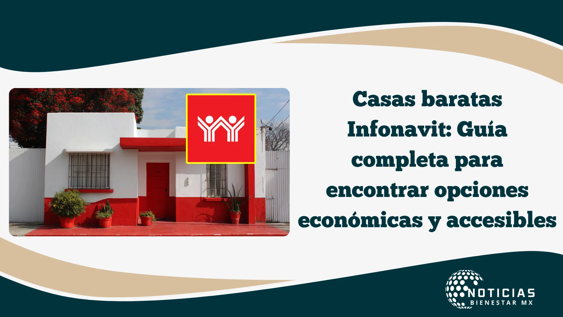 Casas baratas Infonavit: Guía completa para encontrar opciones económicas y accesibles