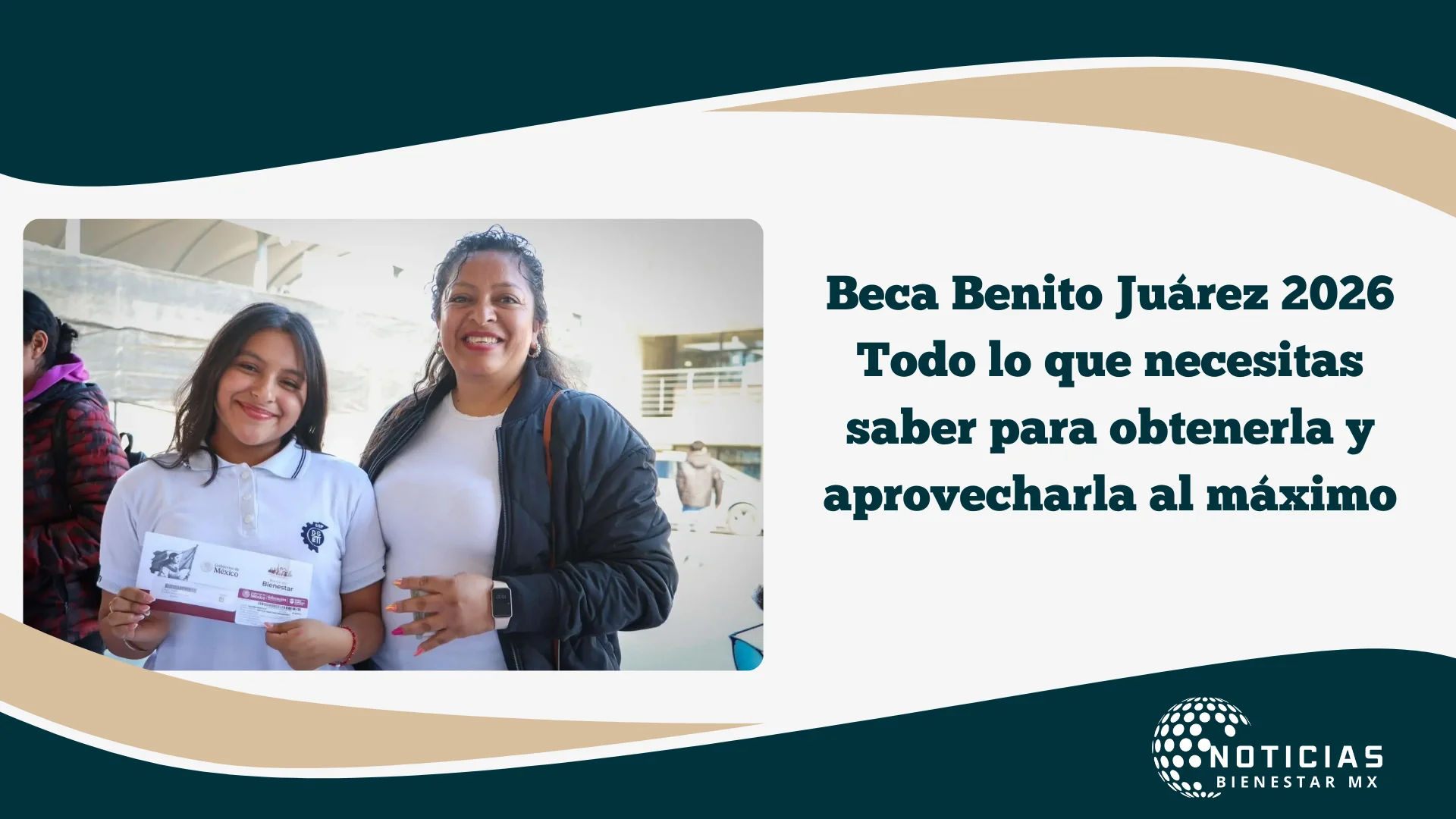Beca Benito Juárez 2026: Todo lo que necesitas saber para obtenerla y aprovecharla al máximo