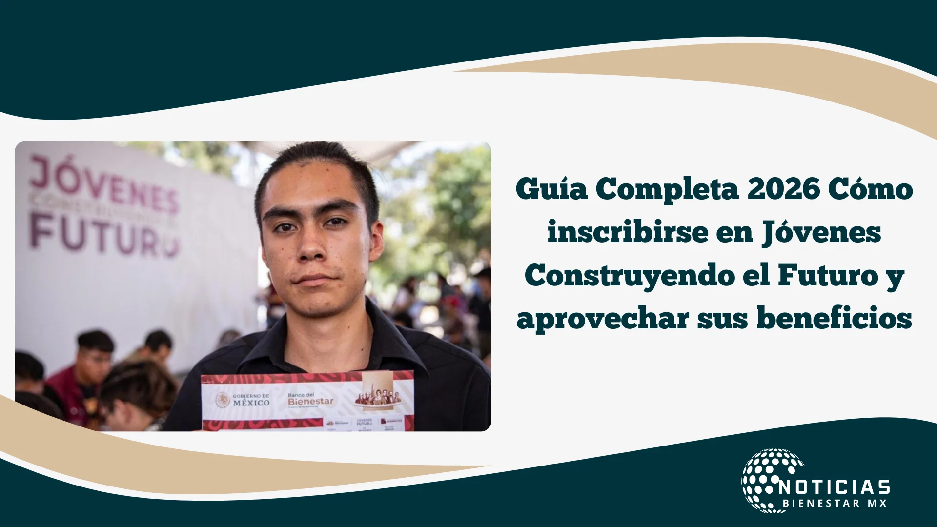 Guía Completa 2026: Cómo inscribirse en Jóvenes Construyendo el Futuro y aprovechar sus beneficios