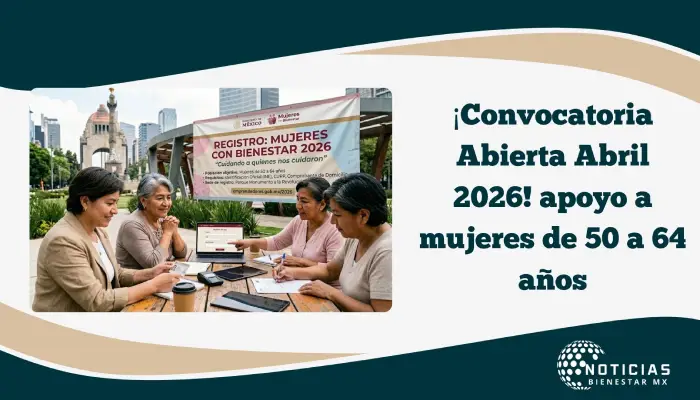 ¡Convocatoria Abierta Abril 2026! apoyo a mujeres de 50 a 64 años