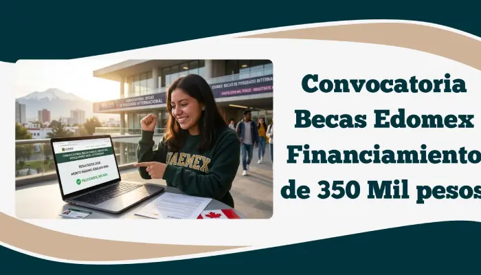 Convocatoria Becas Edomex Financiamiento de 350 Mil pesos
