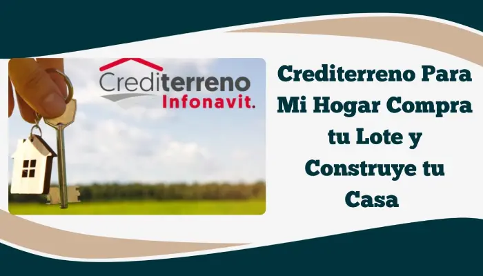 Crediterreno Para Mi Hogar Compra tu Lote y Construye tu Casa