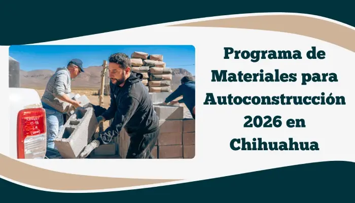 Programa de Materiales para Autoconstrucción 2026 en Chihuahua
