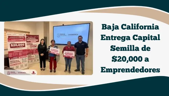 Baja California Entrega Capital Semilla de $20,000 a Emprendedores