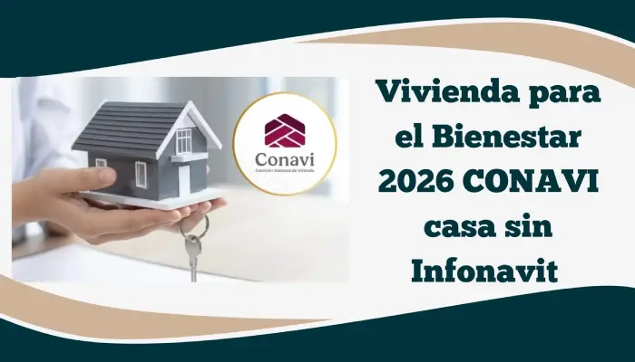 vivienda-bienestar-2026-conavi-sin-infonavit.webp