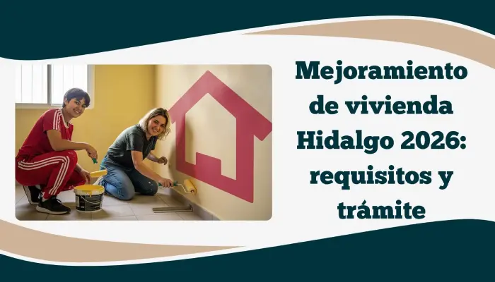 mejoramiento-vivienda-hidalgo-2026-sebiso-requisitos.webp